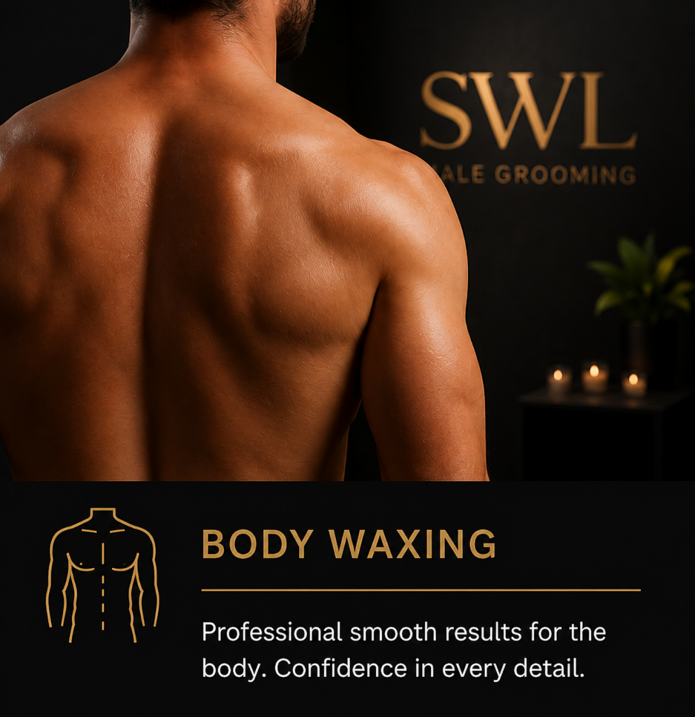 Body Wax | SWL Male Grooming Professional male body waxing in Worthing